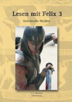 Cover-Bild Latein mit Felix. Unterrichtswerk für Latein als gymnasiale Eingangssprache / Lesen mit Felix 3: Griechische Mythen