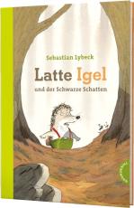 Cover-Bild Latte Igel 3: Latte Igel und der Schwarze Schatten