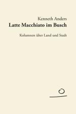 Cover-Bild Latte Macchiato im Busch