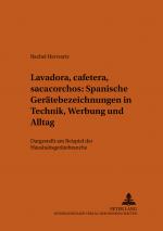 Cover-Bild «Lavadora, cafetera, sacacorchos» – Spanische Gerätebezeichnungen in Technik, Werbung und Alltag