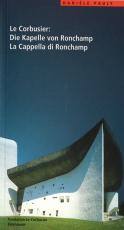 Cover-Bild Le Corbusier. Die Kapelle von Ronchamp / La Cappella di Ronchamp