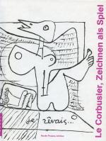 Cover-Bild Le Corbusier, Zeichnen als Spiel