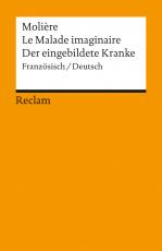 Cover-Bild Le Malade imaginaire /Der eingebildete Kranke. Franz. /Dt.