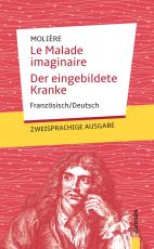 Cover-Bild Le Malade imaginaire / Der eingebildete Kranke: Molière. Französisch-Deutsch