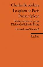 Cover-Bild Le spleen de Paris /Pariser Spleen. Petits poèmes en prose /Kleine Gedichte in Prosa. Franz. /Dt.