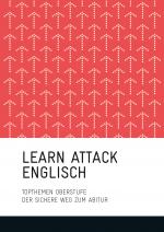 Cover-Bild LEARN ATTACK Englisch – Topthemen Oberstufe