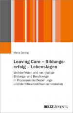 Cover-Bild Leaving Care – Bildungserfolg – Lebenslagen