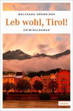 Cover-Bild Leb wohl, Tirol!