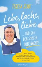 Cover-Bild Lebe, lache, liebe ... und sag den Sorgen Gute Nacht!