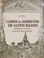 Cover-Bild Leben und Arbeiten im alten Baden