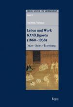 Cover-Bild Leben und Werk KANO Jigoros (1860-1938)