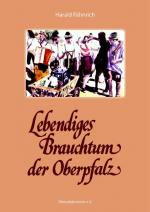 Cover-Bild Lebendiges Brauchtum in der Oberpfalz
