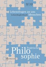 Cover-Bild Lebensfragen an uns Menschen - Praktische Philosophie Klassen 9/10