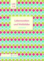 Cover-Bild Lebenswelten und Weltbilder Klassen 7/8