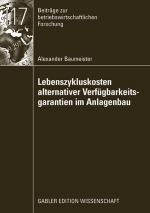 Cover-Bild Lebenszykluskosten alternativer Verfügbarkeitsgarantien im Anlagenbau