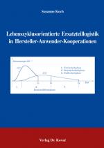Cover-Bild Lebenszyklusorientierte Ersatzteillogistik in Hersteller-Anwender-Kooperationen