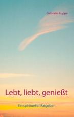 Cover-Bild Lebt, liebt, genießt