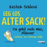 Cover-Bild Leg los, alter Sack!