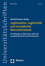 Cover-Bild Legitimation, Legitimität und europäische Menschenwürde