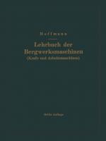 Cover-Bild Lehrbuch der Bergwerksmaschinen (Kraft- und Arbeitsmaschinen)