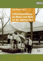 Cover-Bild Lehrerausbildung an Rhein und Ruhr im 20. Jahrhundert
