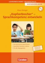 Cover-Bild Lehrerbücherei Grundschule - Kopiervorlagen / "Kopfzerbrecher" - Sprachkompetenz entwickeln