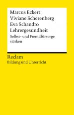 Cover-Bild Lehrergesundheit. Anleitung zur Selbst- und Fremdfürsorge. Reclam Bildung und Unterricht