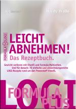 Cover-Bild Leicht abnehmen! Das Rezeptbuch