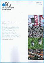 Cover-Bild Leistungsfähige Infrastruktur generationengerecht finanziert