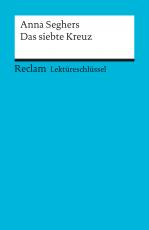 Cover-Bild Lektüreschlüssel zu Anna Seghers: Das siebte Kreuz