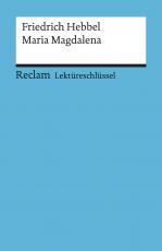 Cover-Bild Lektüreschlüssel zu Friedrich Hebbel: Maria Magdalena