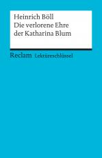 Cover-Bild Lektüreschlüssel zu Heinrich Böll: Die verlorene Ehre der Katharina Blum