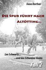 Cover-Bild Leo Schwartz / Die Spur führt nach Altötting...