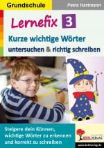 Cover-Bild Lernefix / Band 3: Kurze wichtige Wörter untersuchen und schreiben