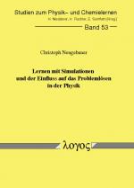 Cover-Bild Lernen mit Simulationen und der Einfluss auf das Problemlösen in der Physik