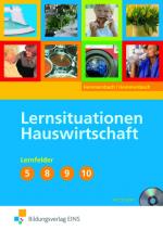 Cover-Bild Lernsituationen Hauswirtschaft / Hauswirtschaft - Ausgabe für Berufs- und Berufsfachschulen Hauswirtschaft