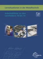 Cover-Bild Lernsituationen in der Metalltechnik Lernfelder 10 bis 15