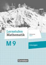 Cover-Bild Lernstufen Mathematik - Mittelschule Bayern 2017 - 9. Jahrgangsstufe