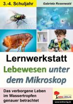 Cover-Bild Lernwerkstatt Lebewesen unter dem Mikroskop / Klasse 3-4