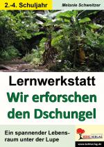 Cover-Bild Lernwerkstatt Wir erforschen den Dschungel