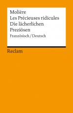 Cover-Bild Les Précieuses ridicules /Die lächerlichen Preziösen. Comèdie en un acte /Komödie in einem Akt