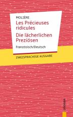 Cover-Bild Les Précieuses ridicules / Die lächerlichen Preziösen: Molière. Französisch-Deutsch