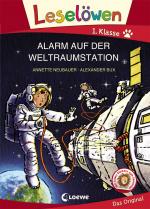 Cover-Bild Leselöwen 1. Klasse - Alarm auf der Weltraumstation