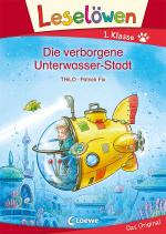 Cover-Bild Leselöwen 1. Klasse - Die verborgene Unterwasser-Stadt