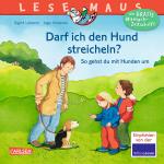 Cover-Bild LESEMAUS 135: Darf ich den Hund streicheln? - So gehst du mit Hunden um