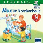 Cover-Bild LESEMAUS 64: Max im Krankenhaus