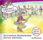 Cover-Bild Lesestart mit Eberhart: Ureinwohner Nordamerikas damals und heute