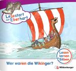 Cover-Bild Lesestart mit Eberhart: Wer waren die Wikinger?