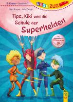 Cover-Bild LESEZUG/2. Klasse - Lesestufe 2: Fips, Kiki und die Schule der Superhelden