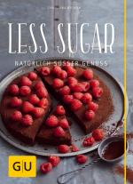 Cover-Bild Less Sugar – Natürlich süßer Genuss